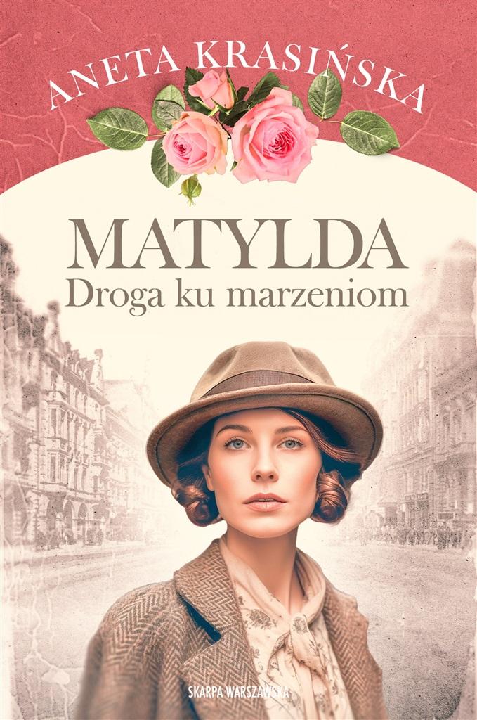 Książka - Matylda. Droga ku marzeniom