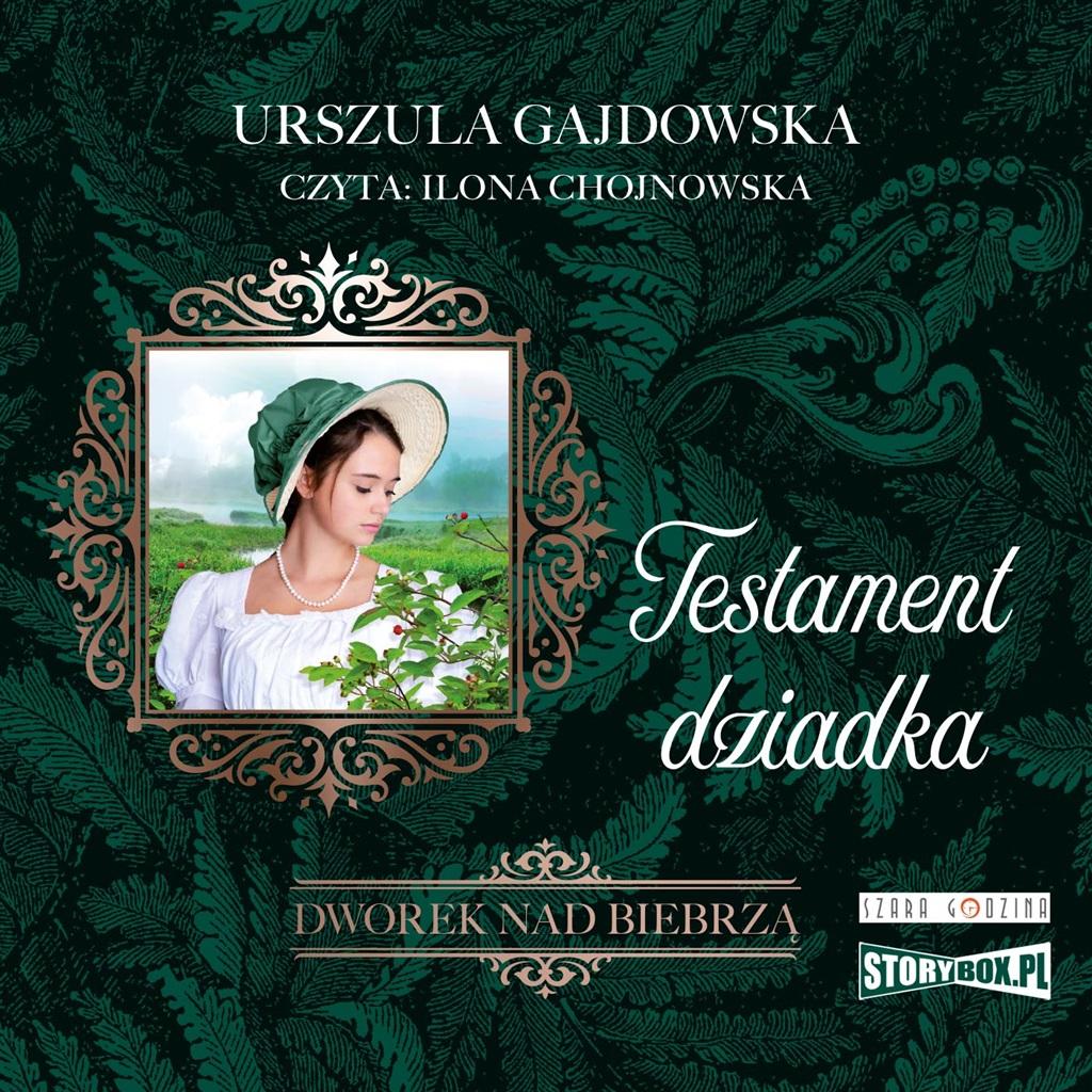 Testament dziadka. Dworek nad Biebrzą. Tom 3