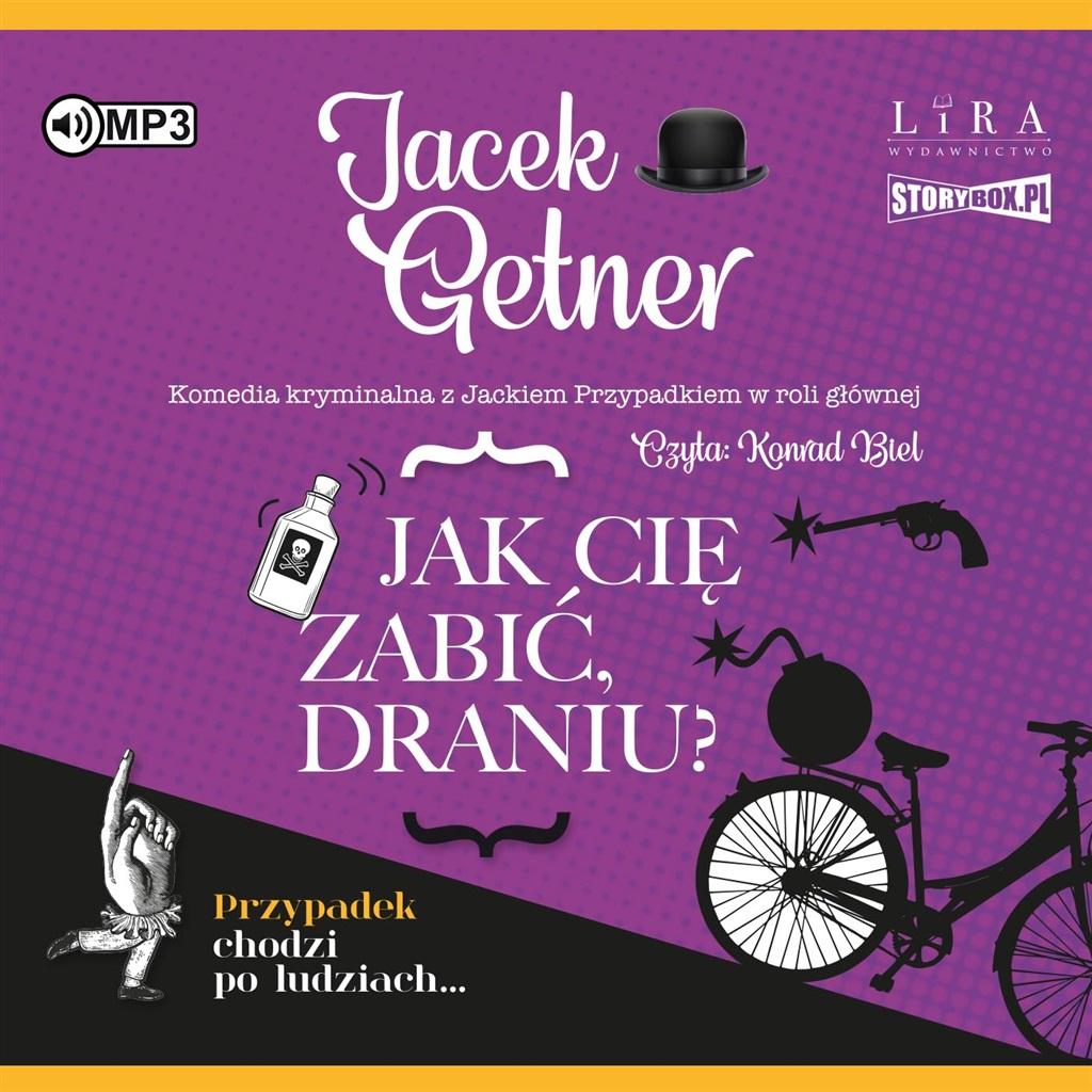 Jak cię zabić, draniu? audiobook