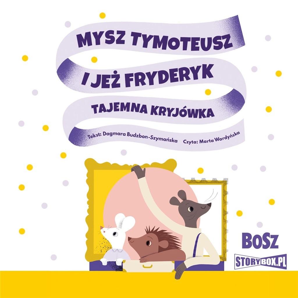 Książka - Mysz Tymoteusz i jeż Fryderyk. Tajemna.. audiobook