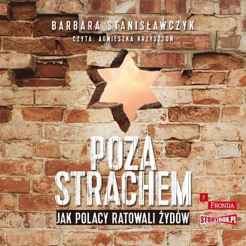 Książka - Poza strachem. Jak Polacy ratowali Żydów audiobook