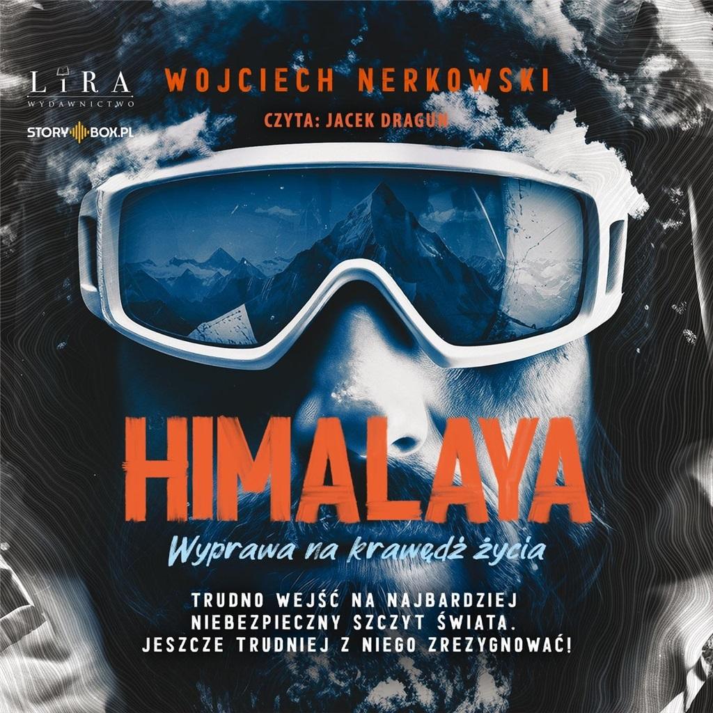 Himalaya. Wyprawa na krawędź życia