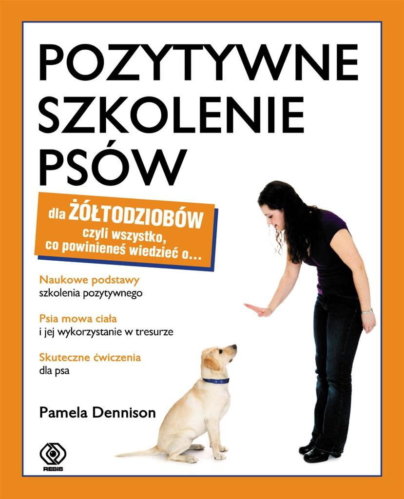 Książka - Pozytywne szkolenie psów dla żółtodziobów