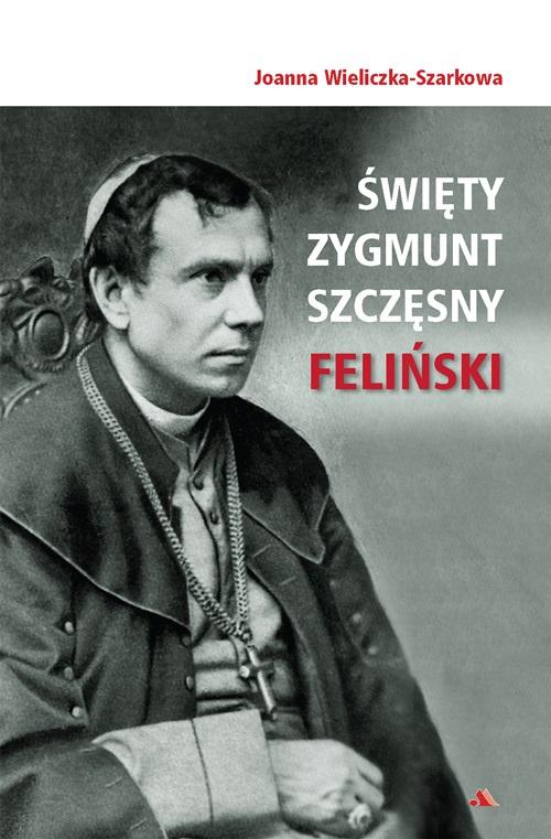 Książka - Święty Zygmunt Szczęsny Feliński