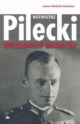 Książka - Rotmistrz Witold Pilecki. Niezłomny bohater