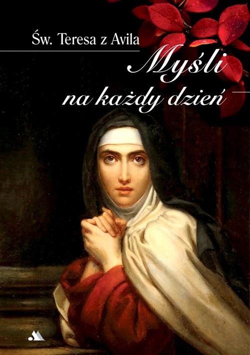 Św. Teresa od Jezusa Myśli na każdy dzień