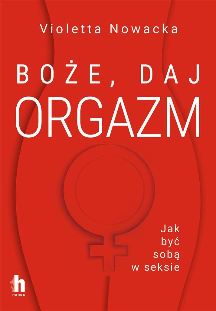 Boże, daj orgazm