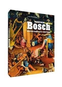 Książka - Hieronim Bosch. Mistrz fantazji i groteski