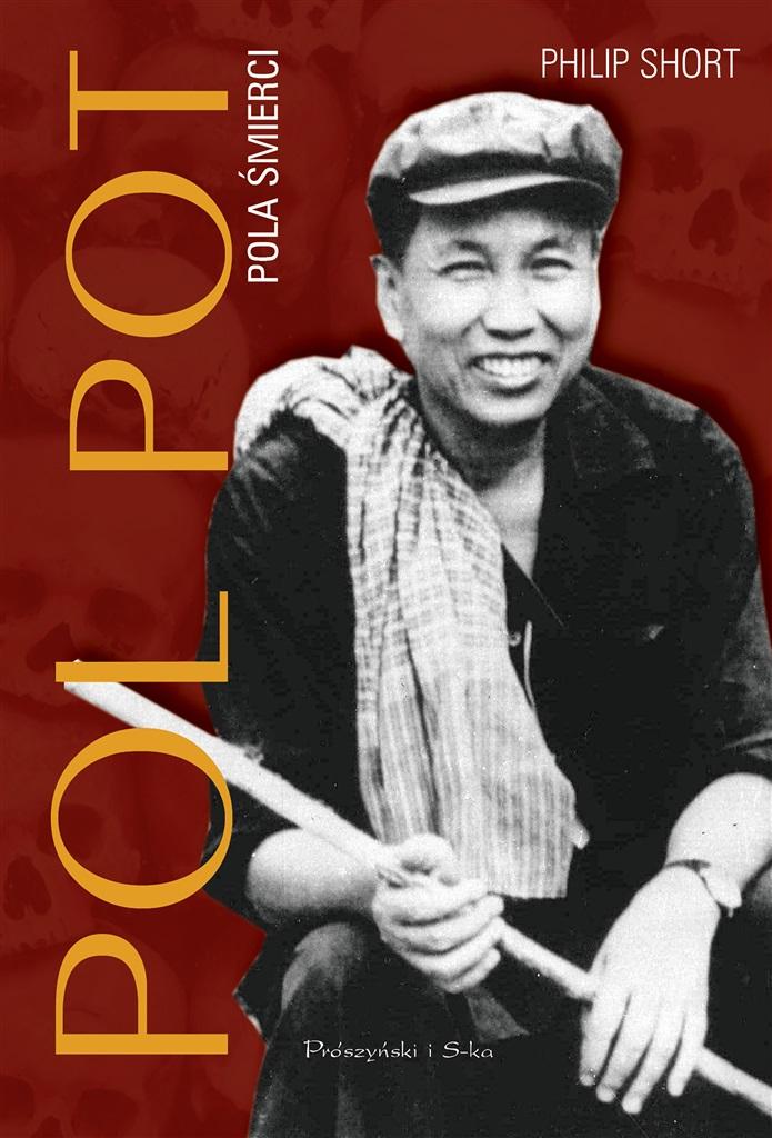 Pol Pot. Pola śmierci