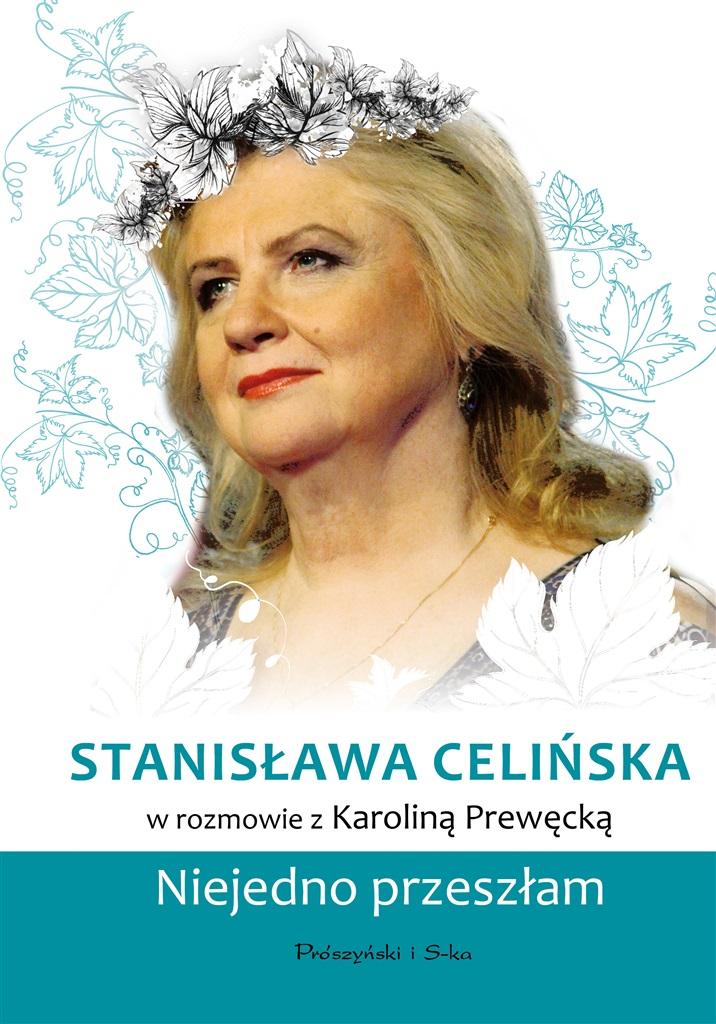 Książka - Stanisława Celińska. Niejedno przeszłam