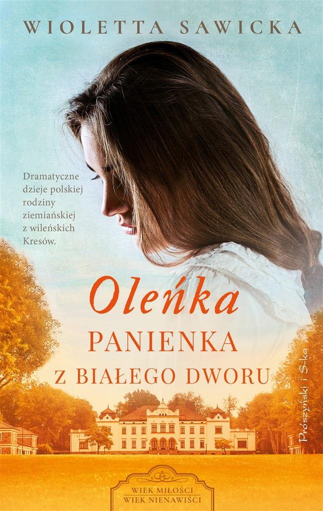 Książka - Oleńka. Panienka z Białego Dworu