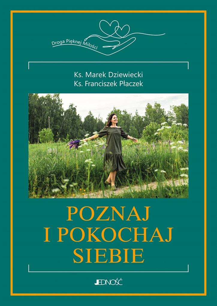 Poznaj i pokochaj siebie! Droga Pięknej Miłości. Tom 2