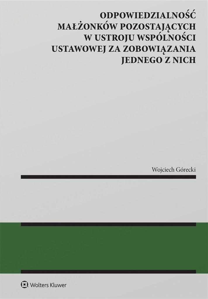 Odpowiedzialność małżonków pozostających w ustroju wspólności ustawowej za zobowiązania jednego z nich