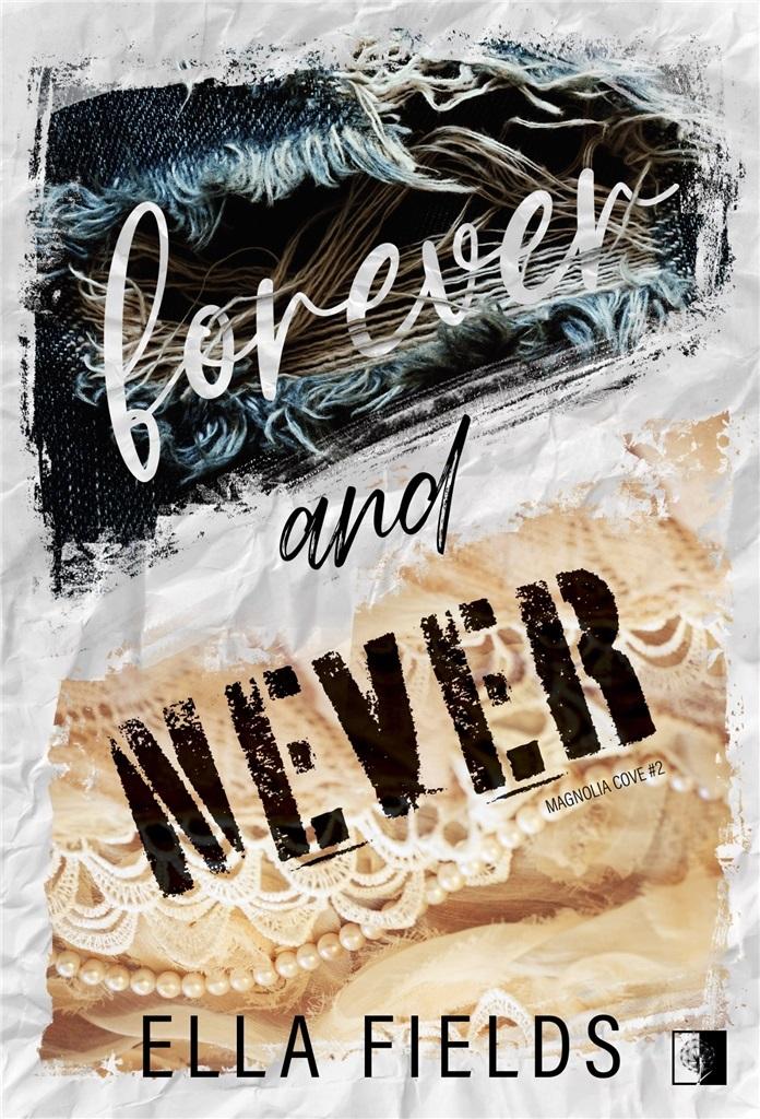 Książka - Magnolia Cove T.2 Forever and Never