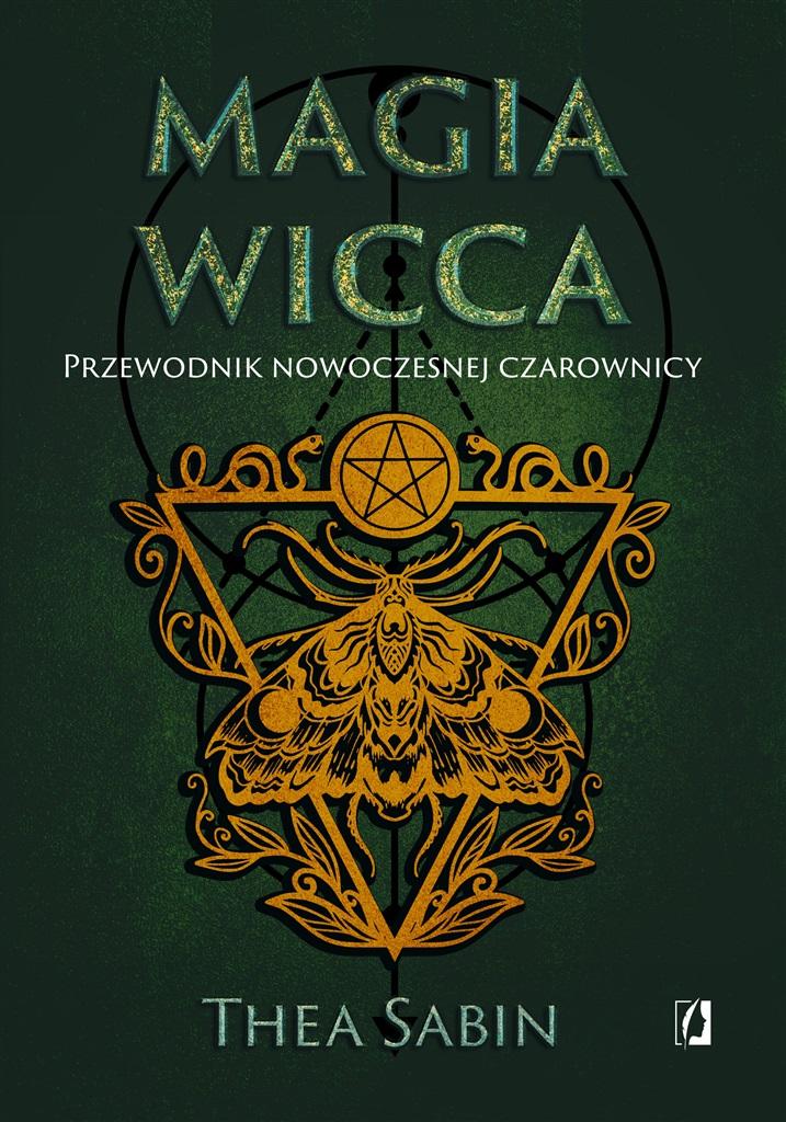 Książka - Magia Wicca. Przewodnik nowoczesnej czarownicy