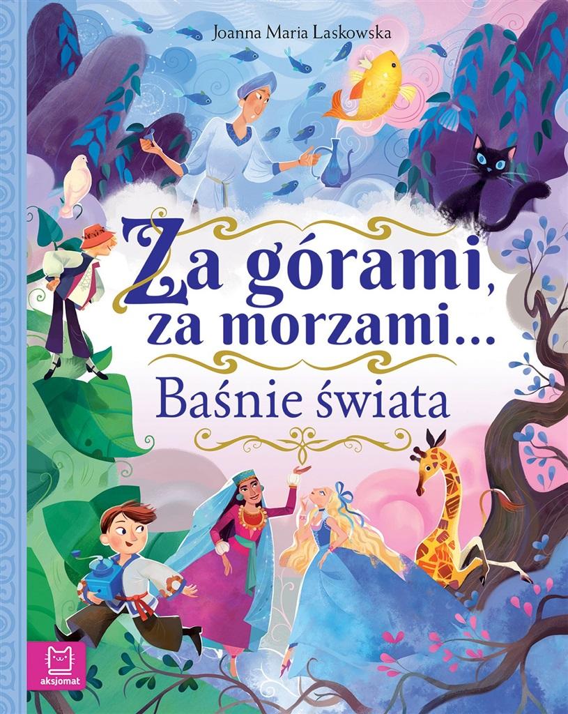 Za górami, za morzami. Baśnie świata