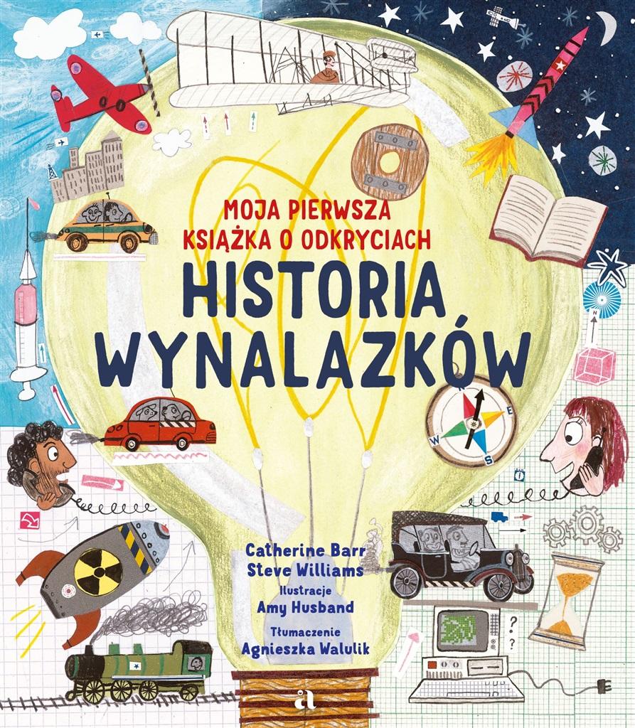 Książka - Historia wynalazków. Moja pierwsza książka o...