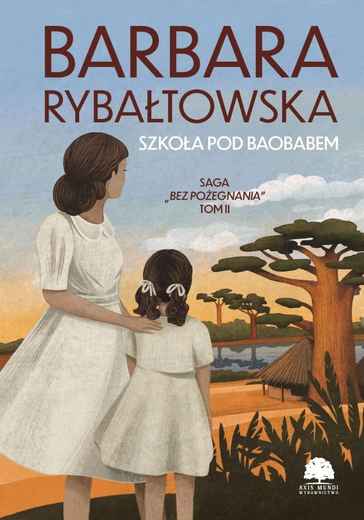 Szkoła pod baobabem. Saga Bez pożegnania. Tom 2