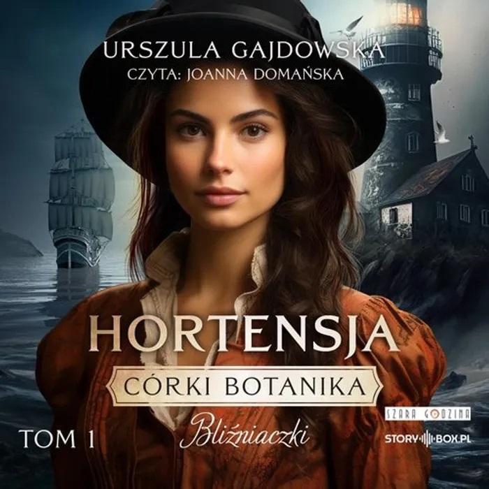 Córki botanika Bliźniaczki T.1 Hortensja audiobook