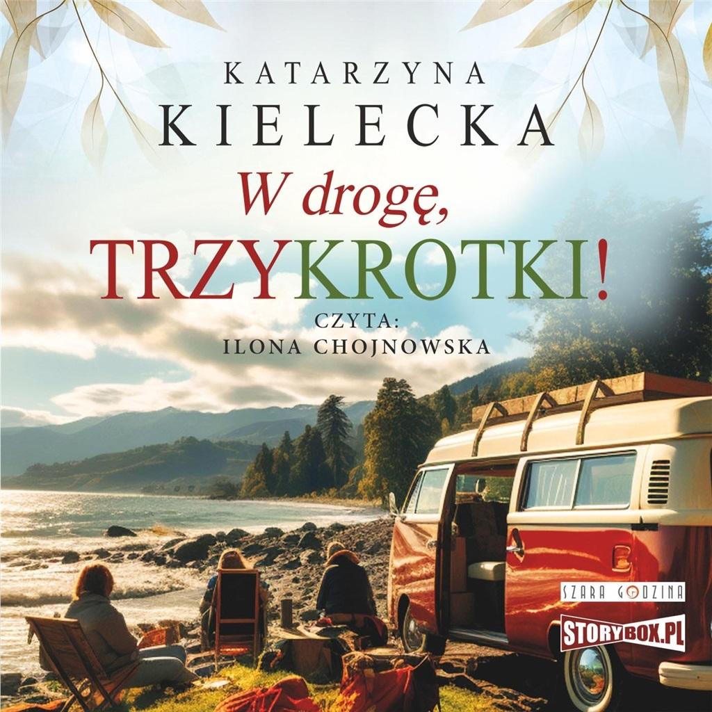 W drogę, Trzykrotki!