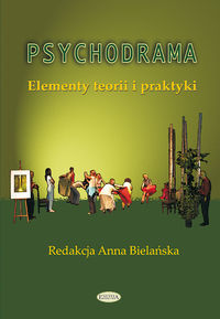 Książka - Psychodrama. Elementy teorii i praktyki