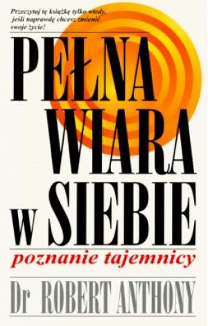 Książka - Pełna wiara w siebie. Poznanie tajemnicy