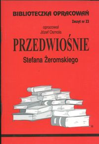 Książka - Biblioteczka Opracowań Przedwiośnie Stefana Żeromskiego