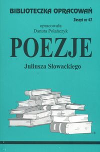Książka - Poezje Juliusza Słowackiego. Biblioteczka opracowań. Nr 047