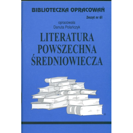 Biblioteczka opracowań nr 061 Literatura Średniowiecza