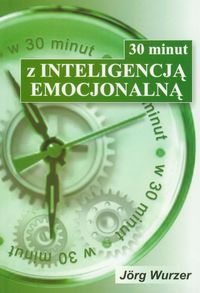 Książka - 30 minut z inteligencją emocjonalną