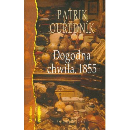 Dogodna chwila 1855 Patrik Ourednik