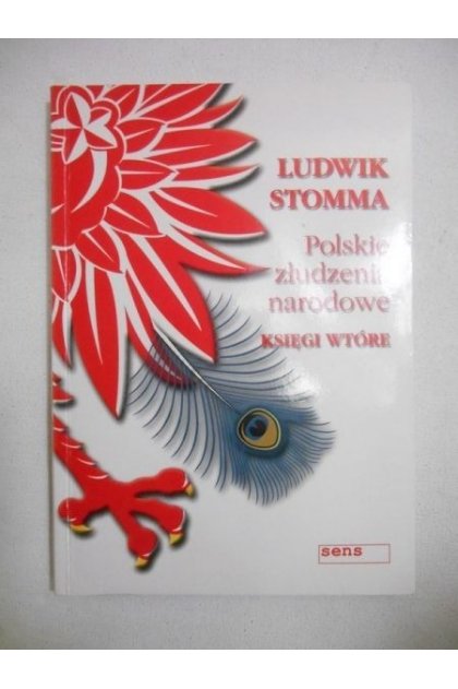 Książka - Polskie złudzenie narodowe Księgi wtóre