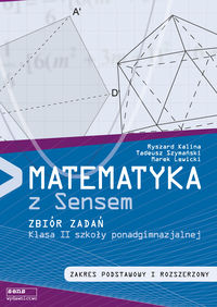Książka - Matematyka z sensem 2 Zbiór zadań Zakres podstawowy i rozszerzony
