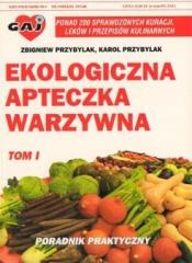 Książka - Ekologiczna apteczka warzywna T.1