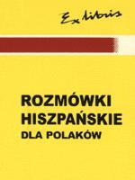 Książka - Rozmówki polsko-hiszpańskie dla Polaków Małgorzata Koszla-Szymańska