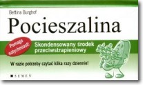 Pocieszalina. Skondensowany środek przeciwstrapieniowy