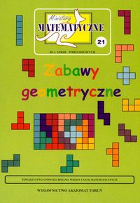 Książka - Miniatury matematyczne 21 Zabawy geometryczne