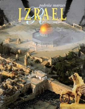 Książka - Izrael. Podróże marzeń (promocja !!!!!) OT - Hanan Isachar, Hedva Isachar Canetti 