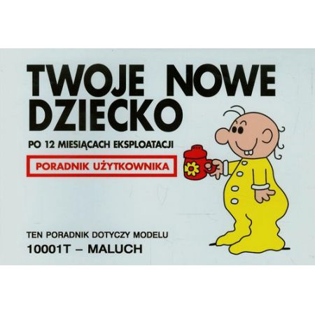 Twoje nowe dziecko po 12 miesiącach eksploatacji