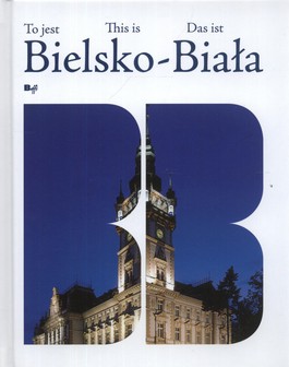 To jest Bielsko-Biała - Wojciech Kryński - 