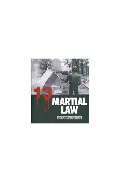Książka - 13 Martial Law  Communism's Last Stand