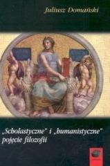 Książka - Scholastyczne i humanistyczne pojęcie filozofii