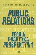 Książka - Public Relations Teoria praktyka perspektywy