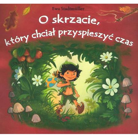 O skrzacie, który chciał przyspieszyć czas