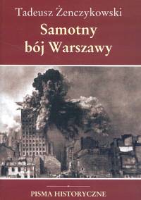 Książka - SAMOTNY BÓJ WARSZAWY Tadeusz Żenczykowski