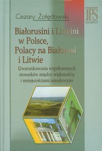 Książka - Białorusini i Litwini w Polsce Polacy na Białorusi i Litwie