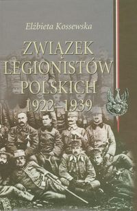 Książka - Związek Legionistów Polskich 1922-1939