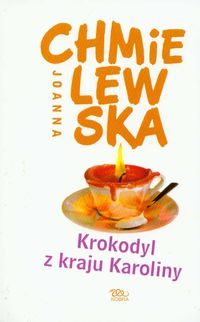 Książka - Krokodyl z kraju Karoliny - Joanna Chmielewska - 