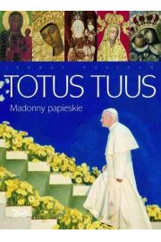 Książka - Totus tuus Madonny papieskie. Outlet