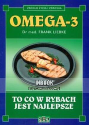 Książka - Omega- 3 To co w rybach jest najlepsze 